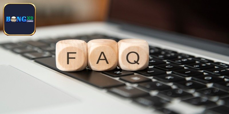 Điều cần nằm trong câu hỏi thường gặp Bongx9